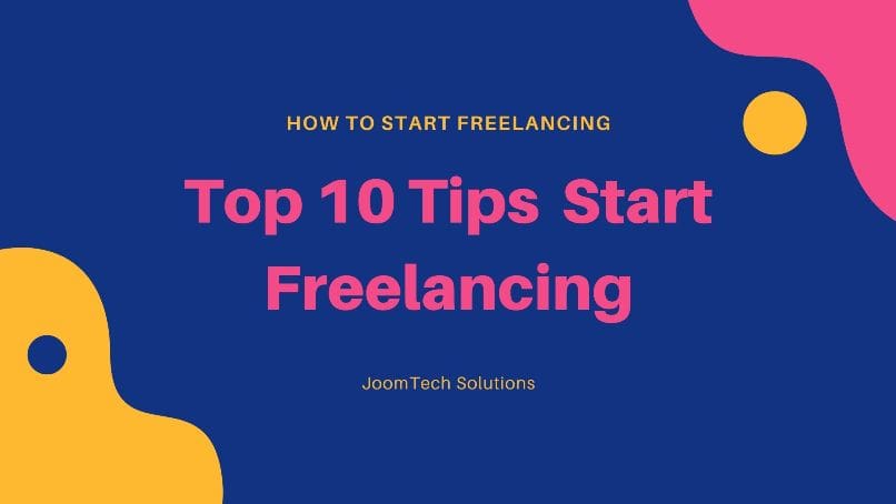 Top 10 Tips to start Freelancing for Beginners 