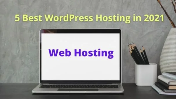 5 Best WordPress Hosting in 2021-min