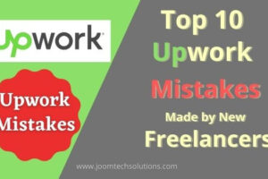 Top 10 Upwork mistakes by new freelancers