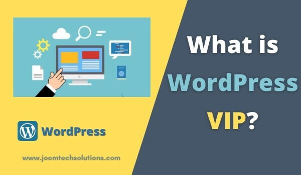 What is WordPress VIP
