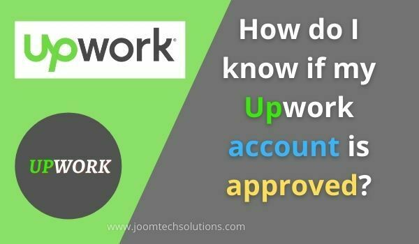 How do I know if my Upwork account is approved