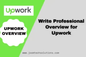 Write Professional Overview for Upwork