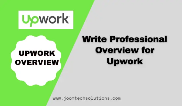 Write Professional Overview for Upwork