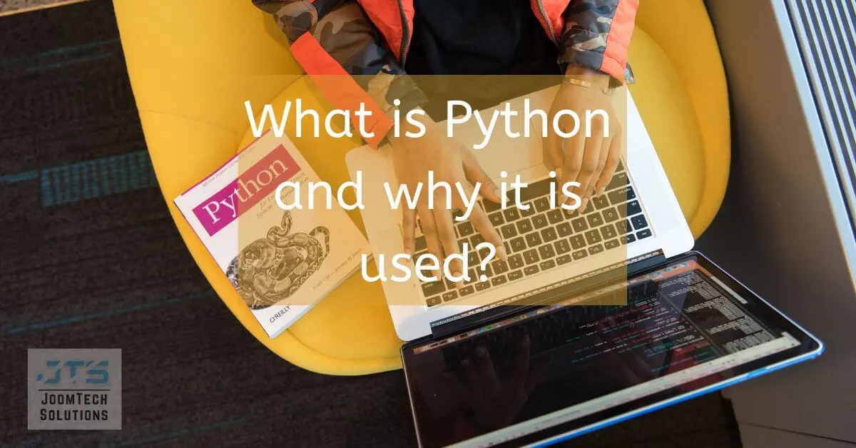 What is Python and why it is used?