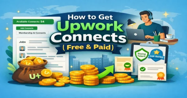 How to get connects on Upwork using free and paid methods