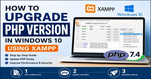 Upgrade PHP version in XAMPP on Windows 10 and 11 step by step guide