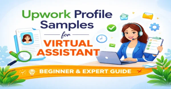 Upwork Profile Samples for Virtual Assistant beginner and expert guide