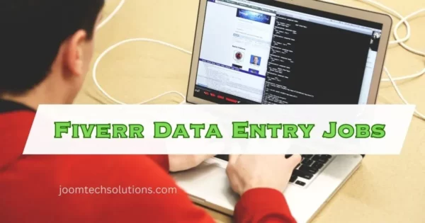 Fiverr Data Entry Jobs - A Guide to Getting Started and Succeeding