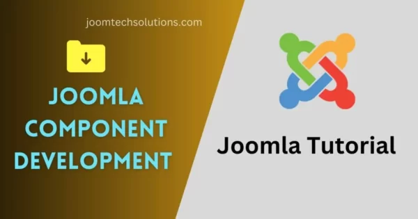 Joomla Component Development Tutorial Step by Step