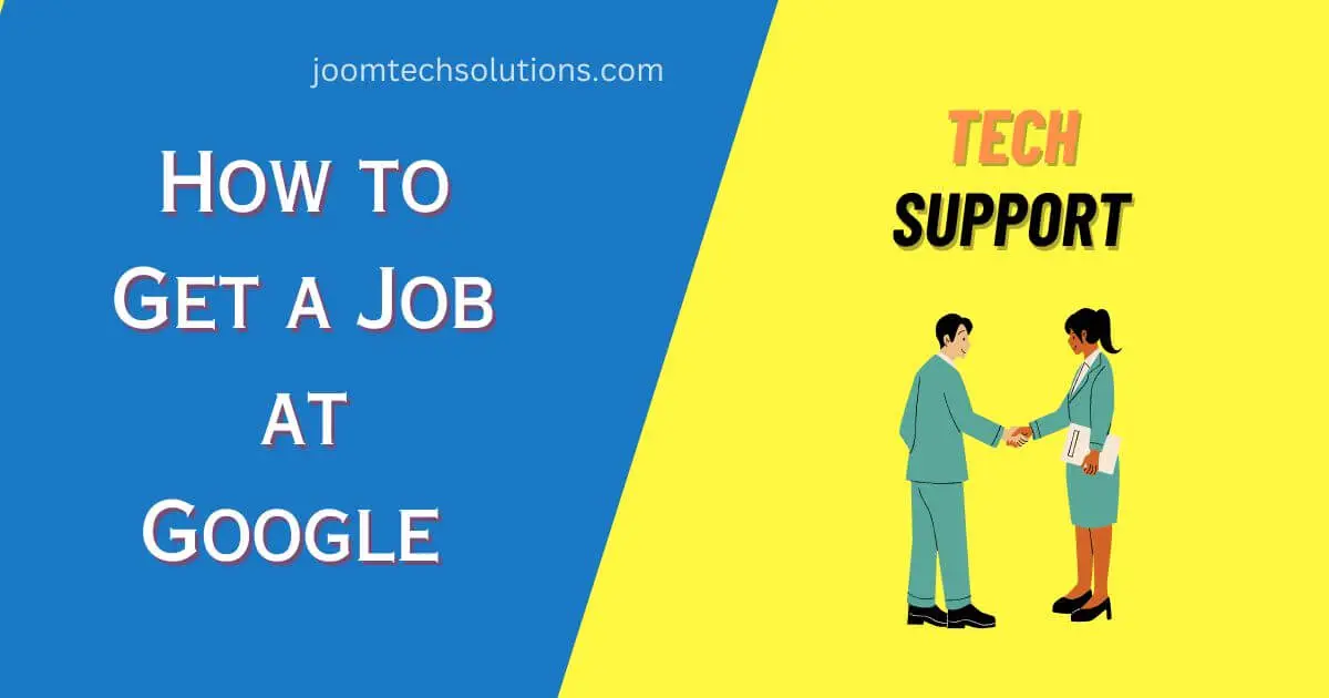 How to Get a Job at Google