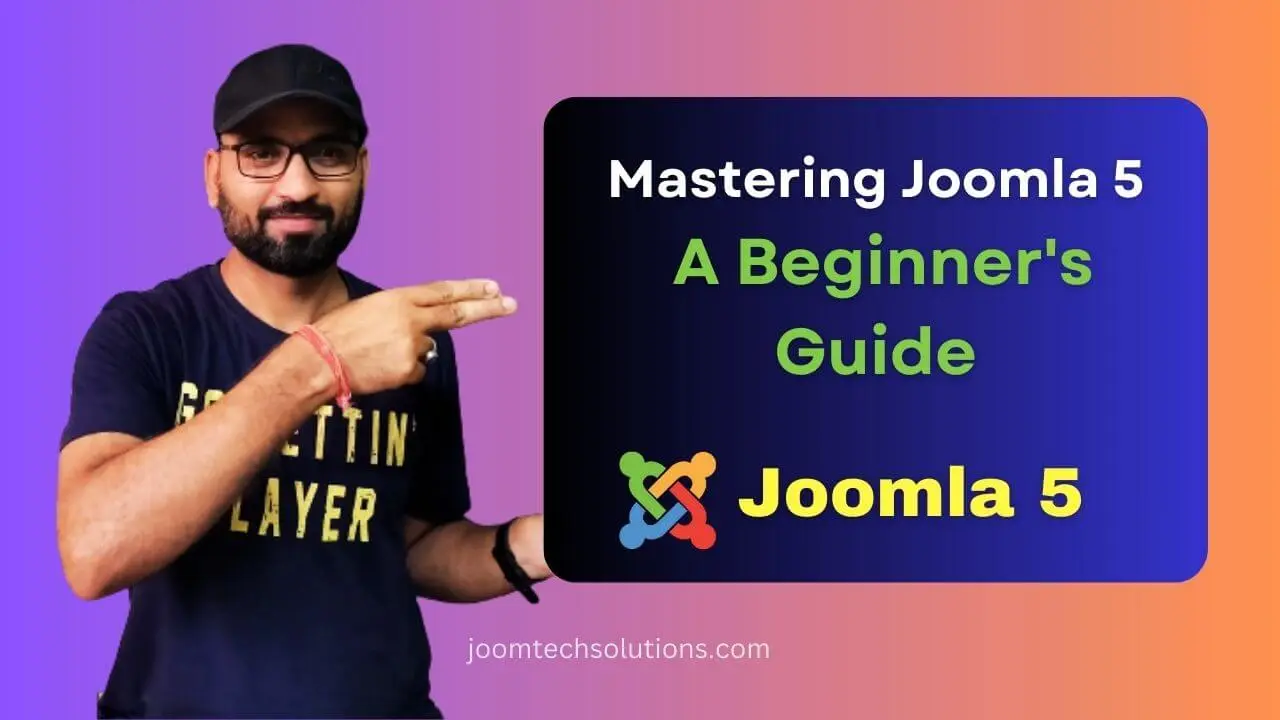 Mastering Joomla 5 A Beginners Guide