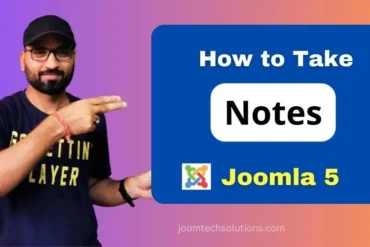 How to Take Notes in Joomla 5