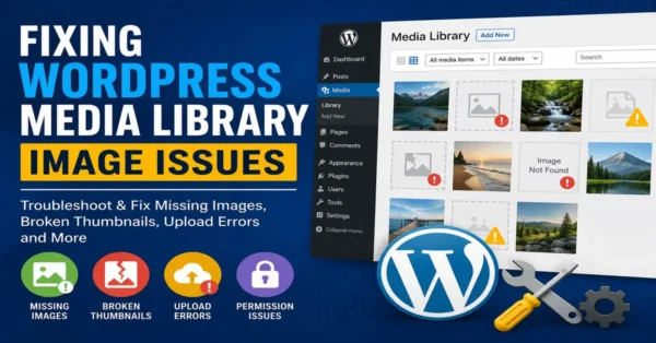 Fixing WordPress Media Library image issues including broken thumbnails, missing images, upload errors, and permission problems.