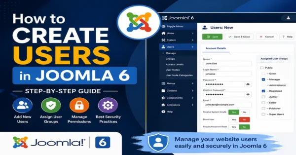 How to Create Users in Joomla 6 Step-by-Step Guide